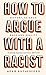 How to Argue With a Racist: History, Science, Race and Reality