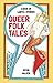 Queer Folk Tales by Kevin                Walker