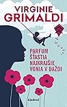 Parfum šťastia najkrajšie vonia v daždi by Virginie Grimaldi