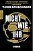 Nicht wie ihr
