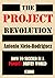 The Project Revolution: How to Succeed in a Project-Driven World