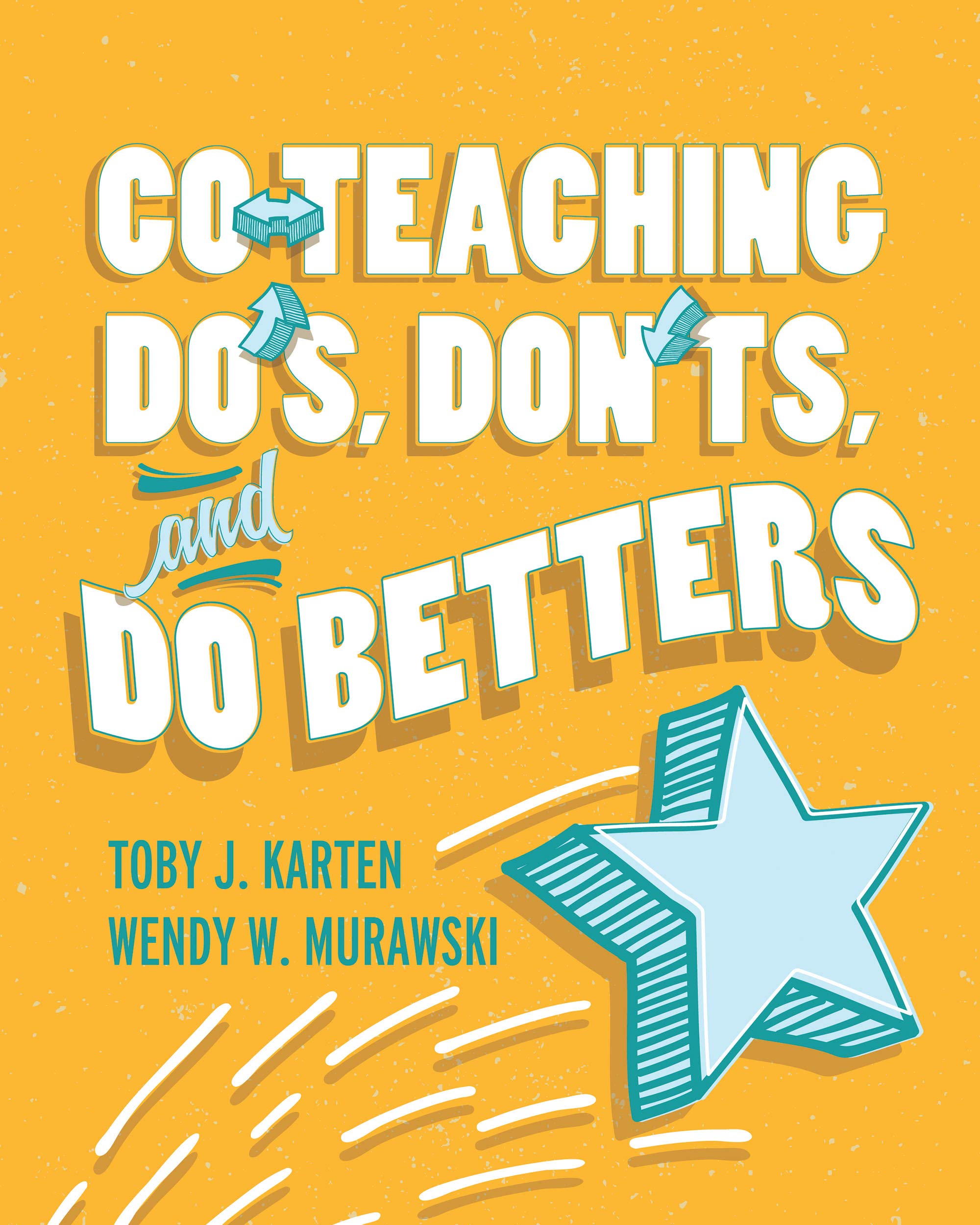 Co-Teaching Do's, Don'ts, and Do Betters (Kindle Edition)