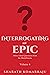 Interrogating an Epic: Ofte...