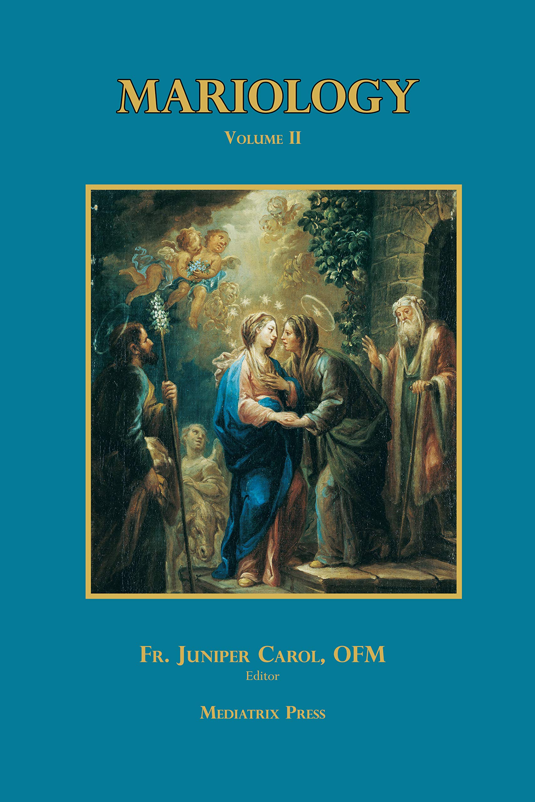 Mariology Volume II (Kindle Edition)
