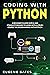 Python Programming for Beginners: A Step-By-Step Guided Path For Beginners To Learn and Master Python! | Become Advanced User In Less Than 30 Minutes a Day!
