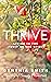 Thrive: Living in the Fruit...