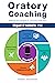 Oratory Coaching: Methods a...