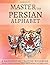 Master The Persian Alphabet...