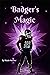 Badger's Magic by Wade Hoover