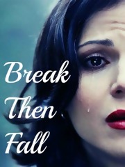 Break Then Fall