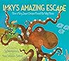 Inky's Amazing Escape: How a Very Smart Octopus Found His Way Home