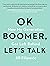 OK Boomer, Let's Talk: How My Generation Got Left Behind