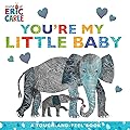 You're My Little Baby (The World of Eric Carle)