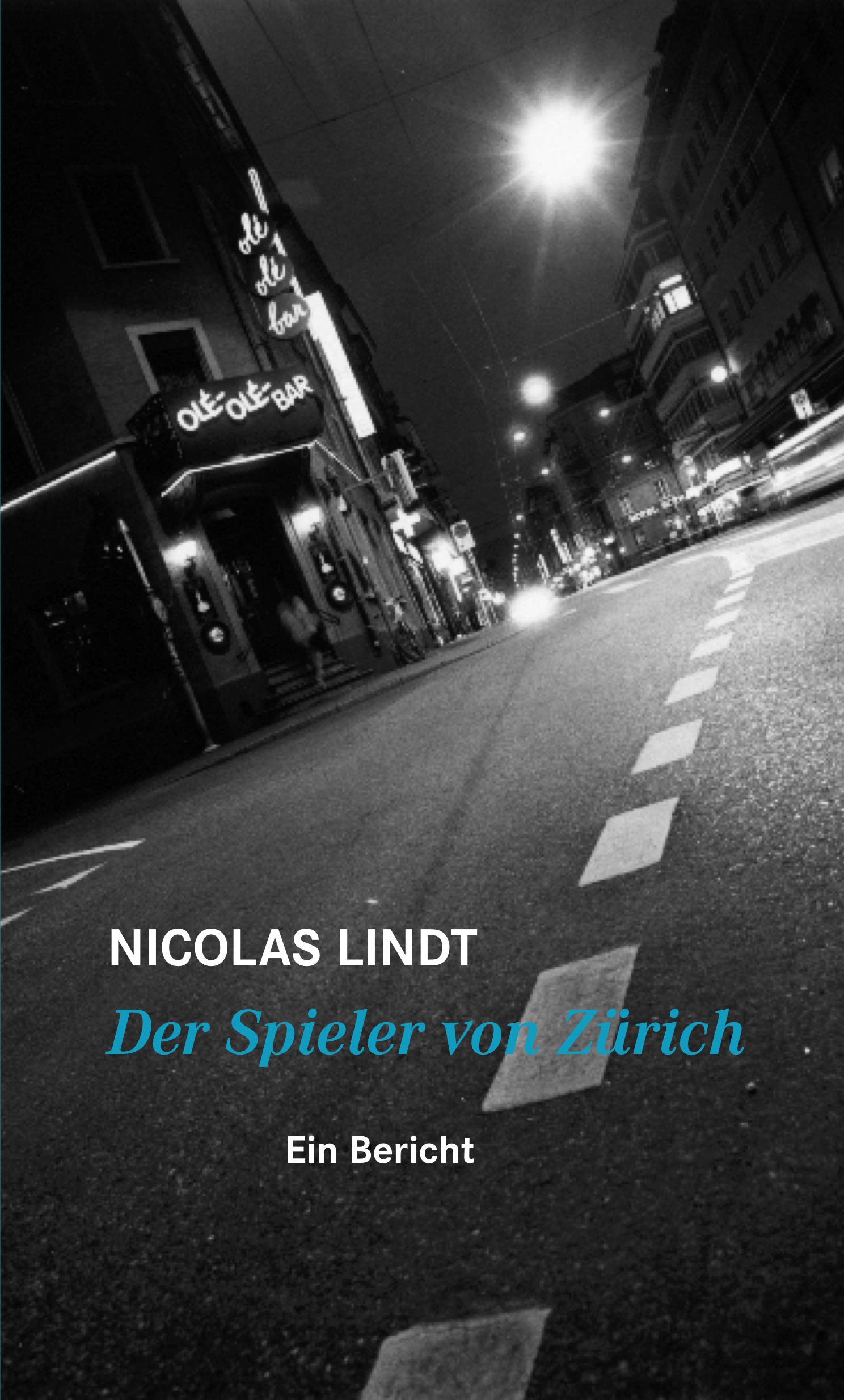 Der Spieler von Zürich: Ein Bericht (German Edition)