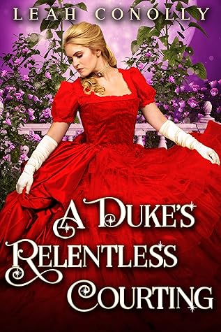 A Duke’s Relentless Courting