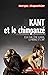 Kant et le chimpanzé: Essai...