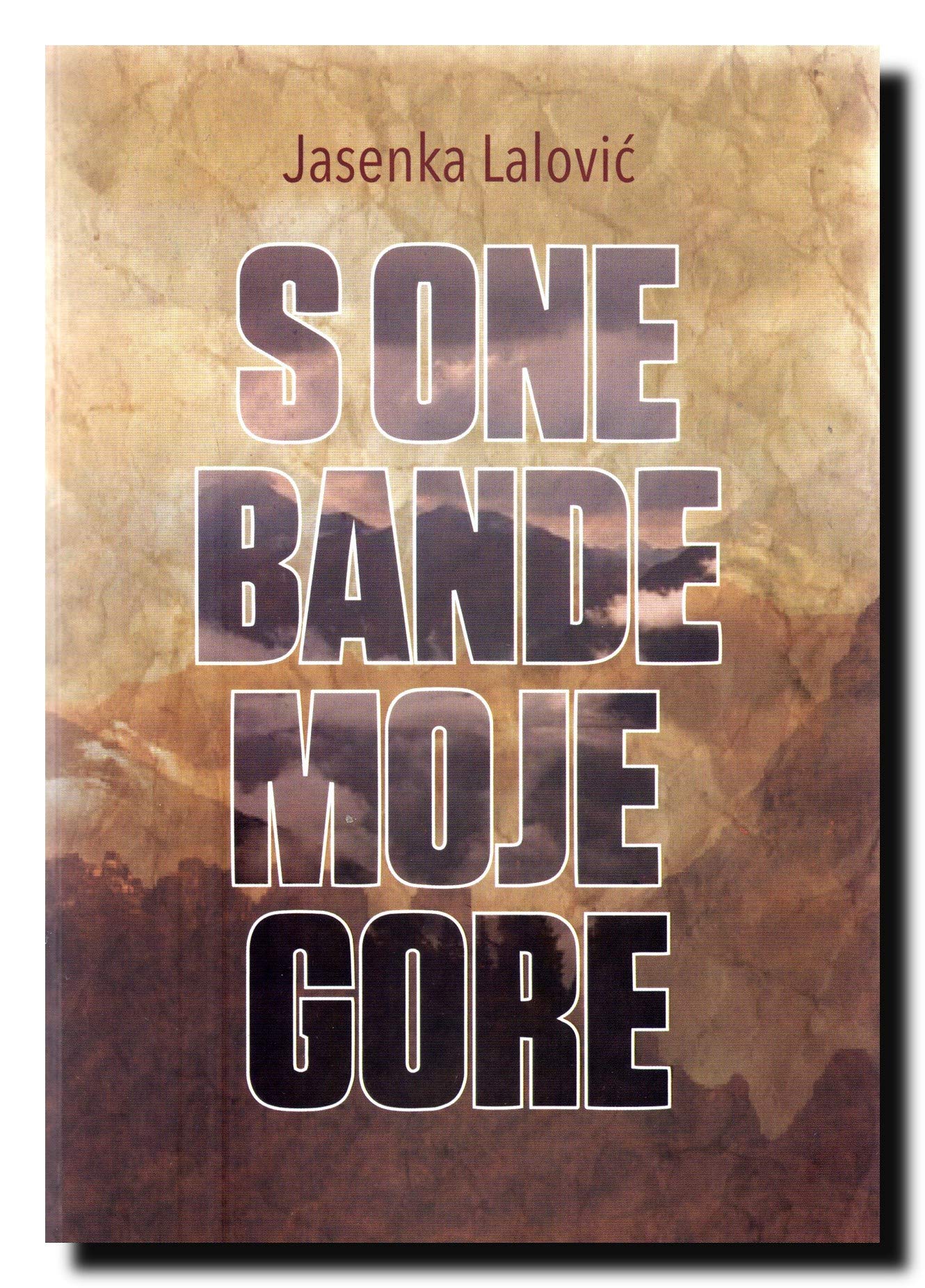 S one bande moje gore (Paperback)