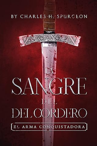 La Sangre Del Cordero: El Arma Conquistadora