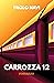 Carrozza 12 by Paolo Navi