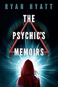 The Psychic's Memoirs
