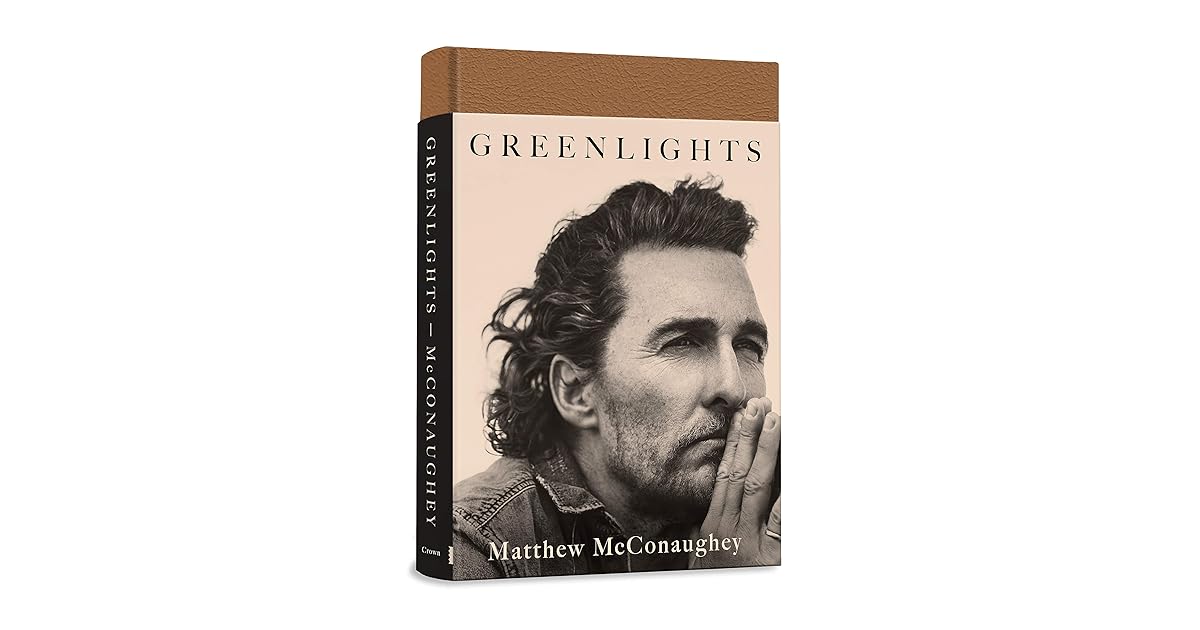 Greenlights by Matthew McConaughey