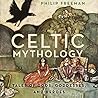 Celtic Mythology by Philip Freeman