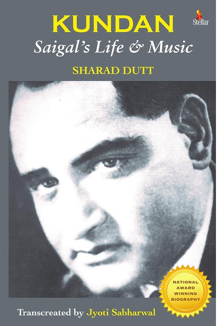 Kundan - Saigal's Life & Music (Hardcover)
