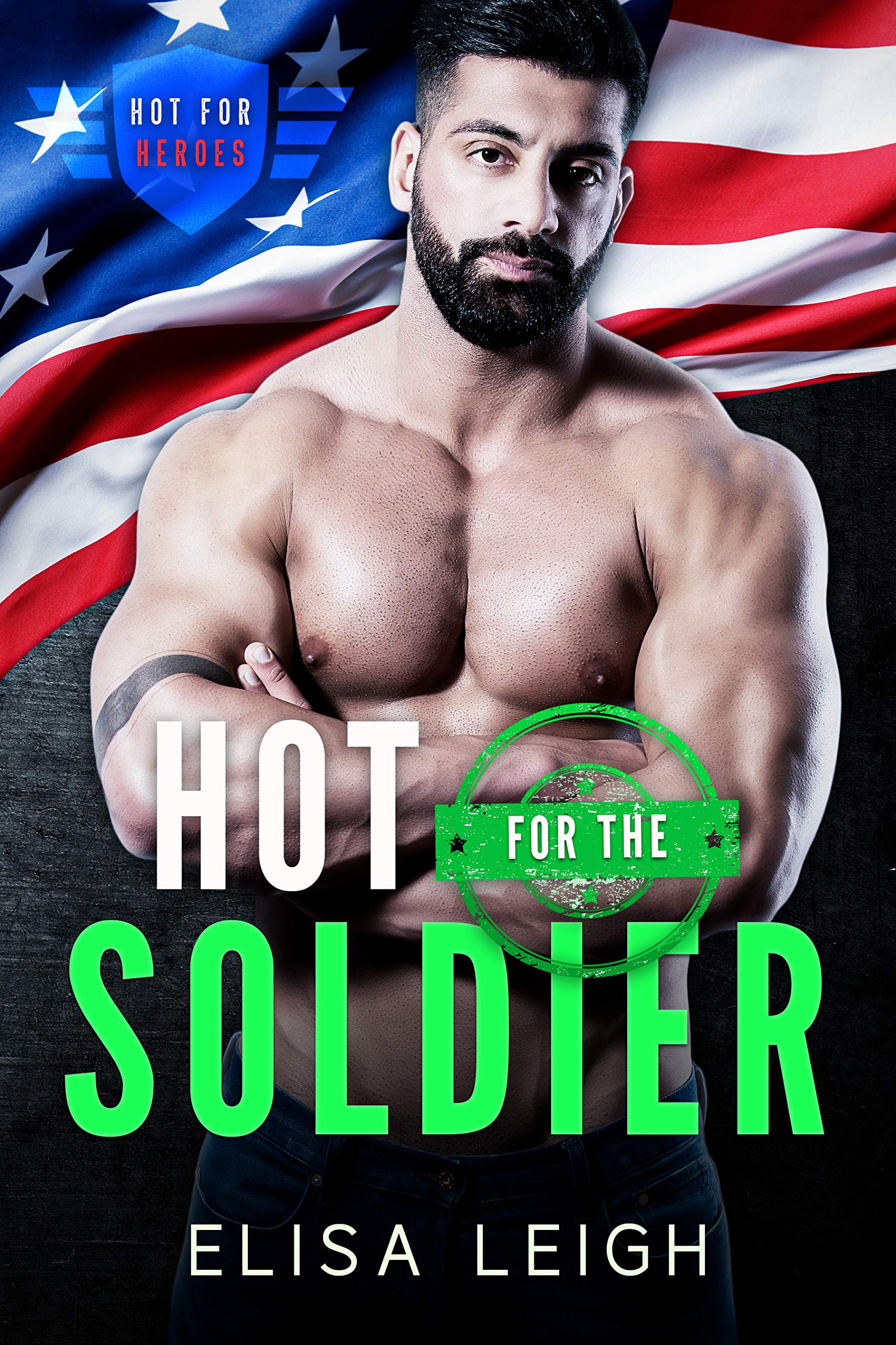 Hot for the Soldier (Hot for Heroes, #9)