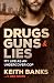 Drugs, Guns & Lies: My Life as an Undercover Cop