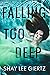 Falling Too Deep