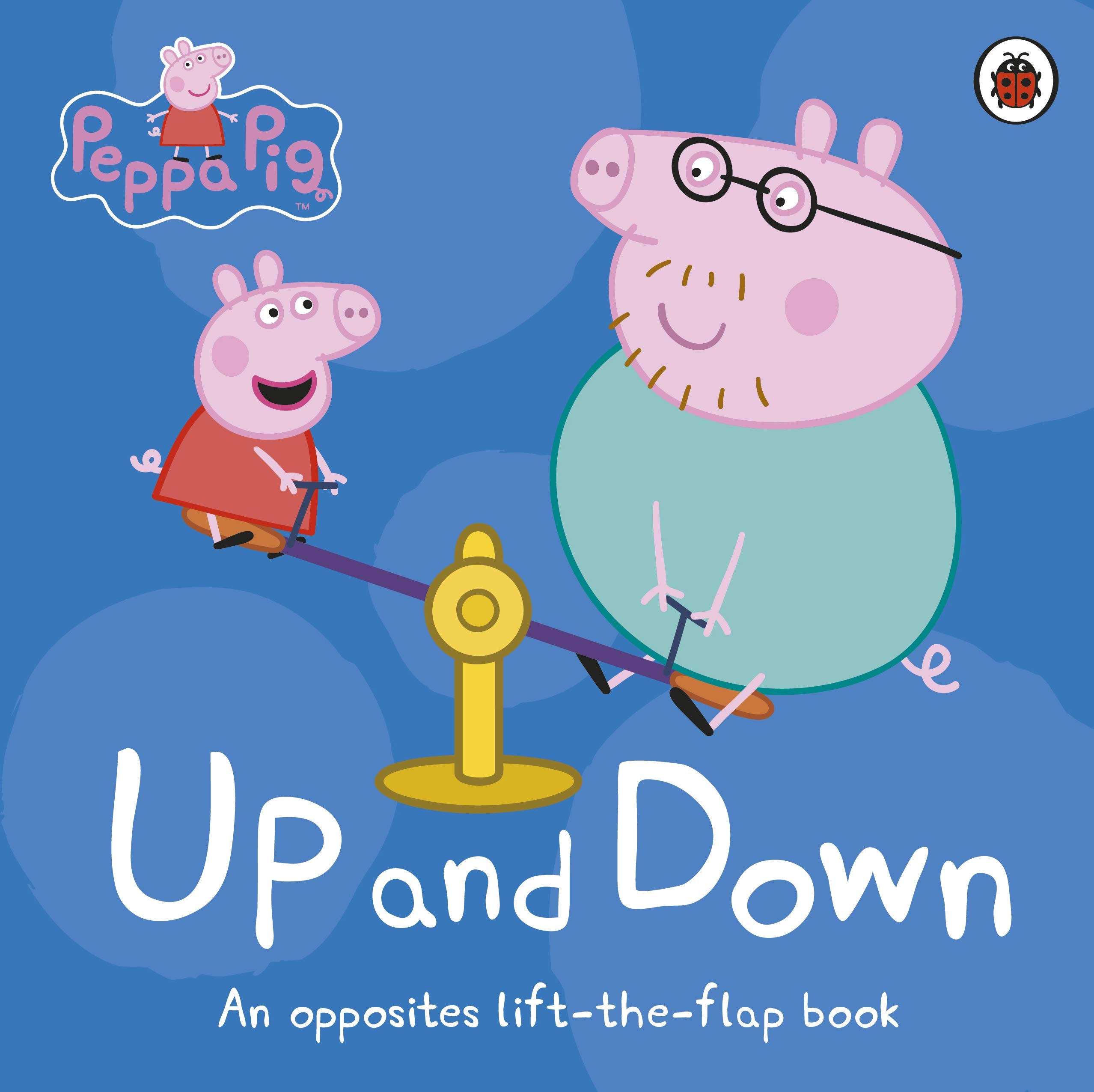 Peppa Pig: Up and Down: An Opposites Lift-the-Flap Book (Board Book)