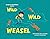 Wild Wild Weasel (World of ...