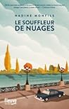 Le Souffleur de Nuages by Nadine Monfils
