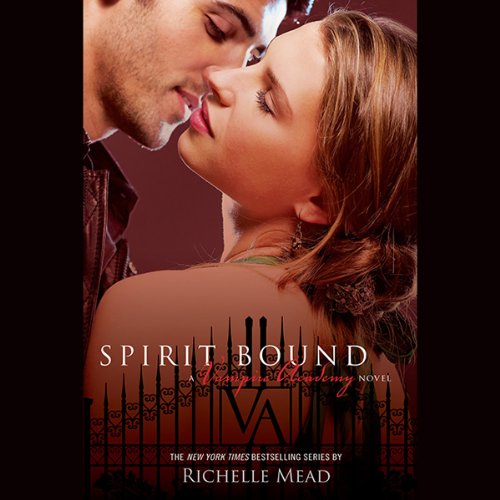 Spirit Bound (Vampire Academy, #5)