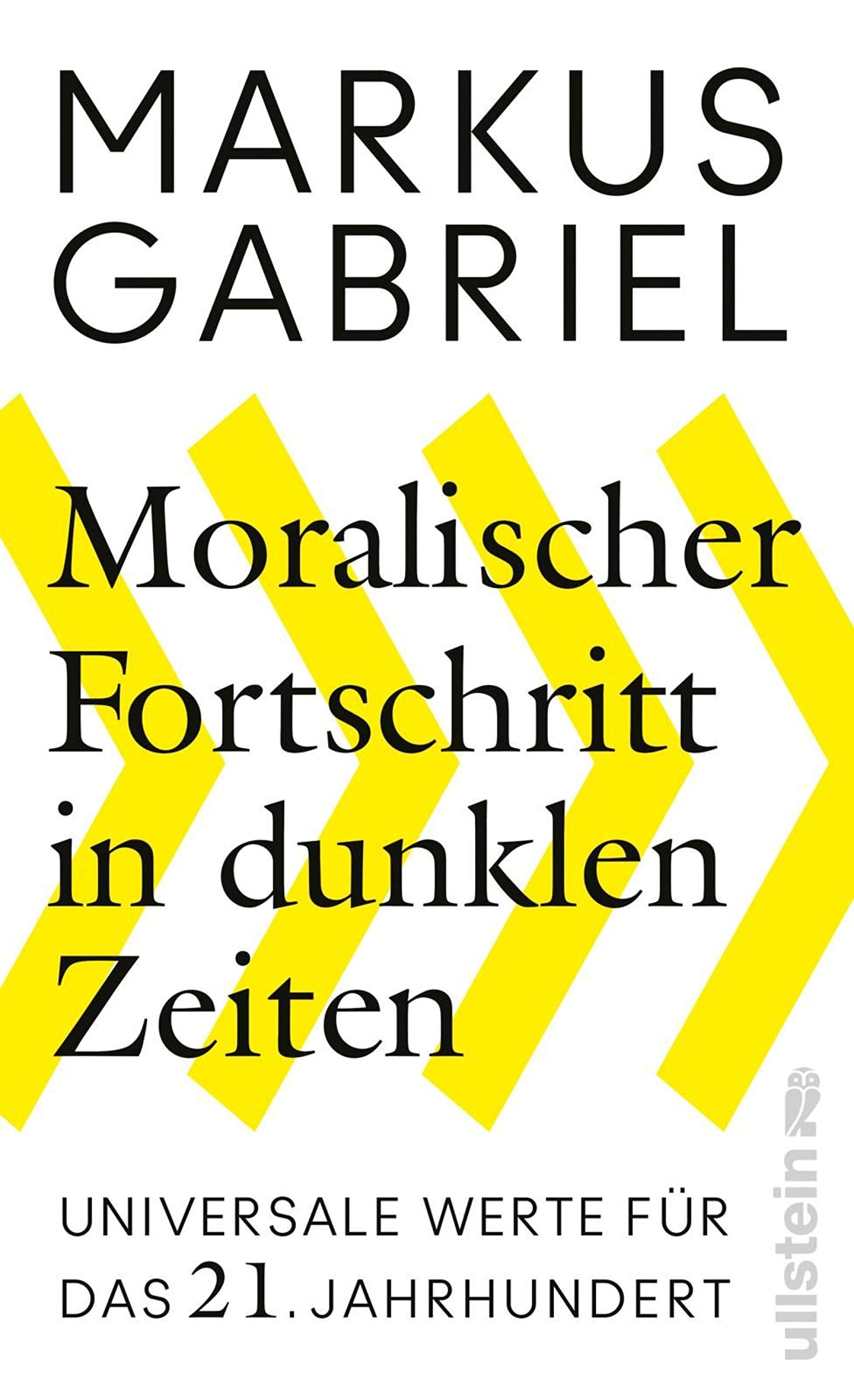 Moralischer Fortschritt in dunklen Zeiten: Universale Werte für das 21. Jahrhundert (Kindle Edition)