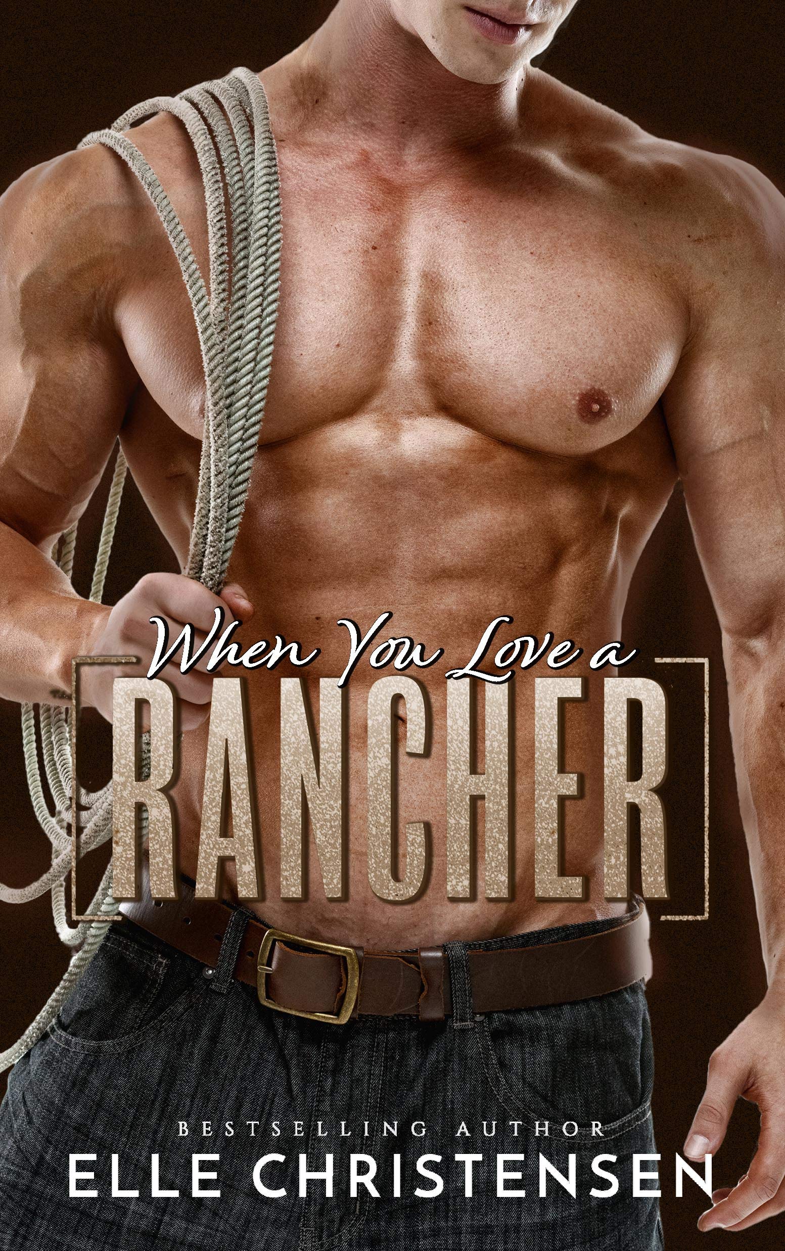 When You Love a Rancher (Ranchers Only #4)