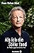 Als ich die Stille fand: Ein Plädoyer gegen den Lärm der Welt (German Edition)