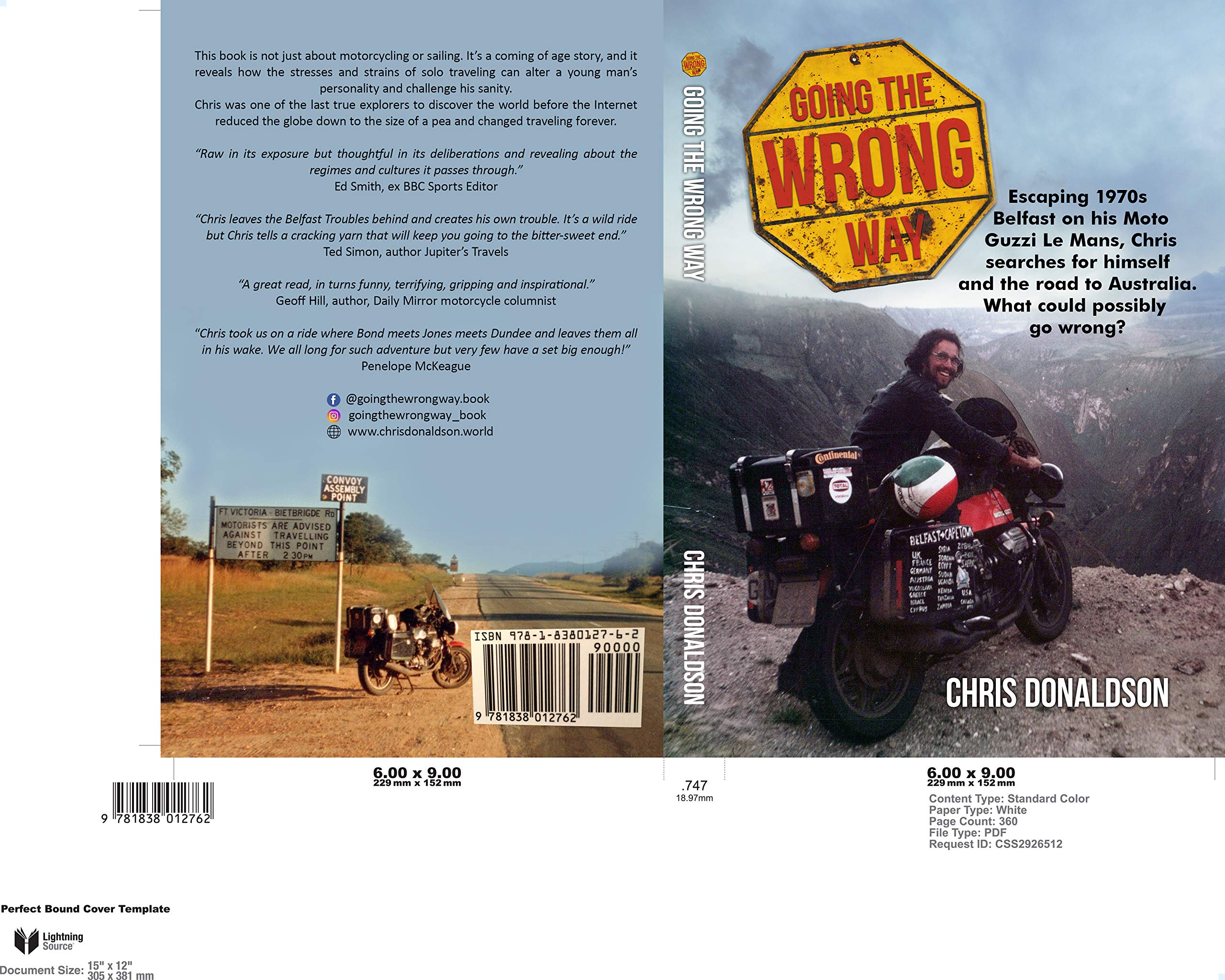 Going the Wrong Way: A Young Belfast Man Sets off on His Moto Guzzi Le Mans to Find Himself, and the Road to Australia. What Could Possibly Go Wrong! (Kindle Edition)