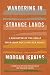 Wandering in Strange Lands by Morgan Jerkins Wandering in Strange Lands by Morgan Jerkins
