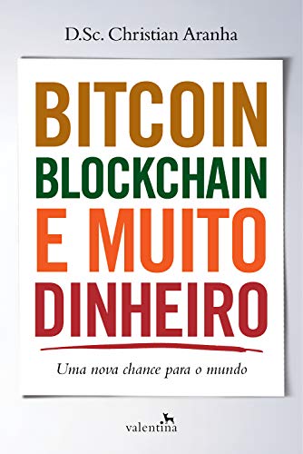 Bitcoin, Blockchain e Muito Dinheiro (Kindle Edition)