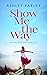 Show Me the Way