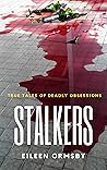 Stalkers by Eileen Ormsby Stalkers by Eileen Ormsby