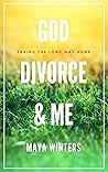 God, Divorce & Me...