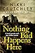 Nothing Bad Happens Here by Nikki Crutchley