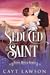 Seduced by the Saint (Stone...