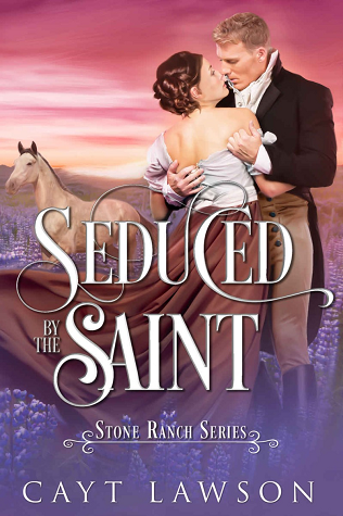 Seduced by the Saint (Stone Ranch, #1)