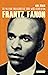 Frantz Fanon: The Militant Philosopher of Third World Revolution (International Library of Twentieth Century History Book 40)