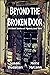 Beyond the Broken Door by Merle McCann