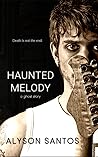 Haunted Melody by Alyson Santos
