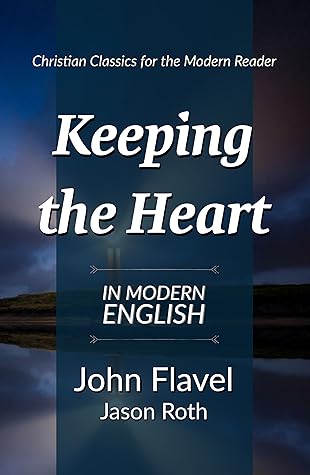 Keeping the Heart: In Modern English
